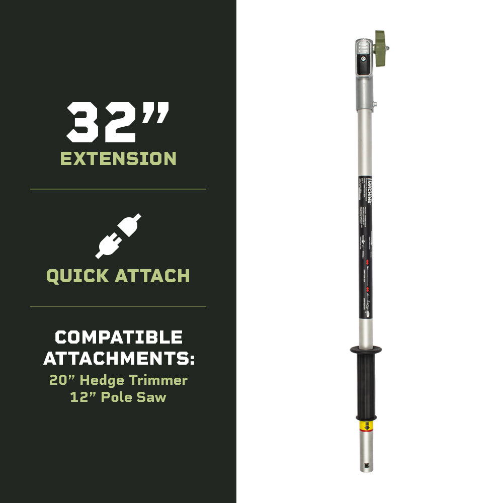 32 inch extensions, quick attach, and compatible with 20 inch hedge trimmer and 12 inch pole saw.